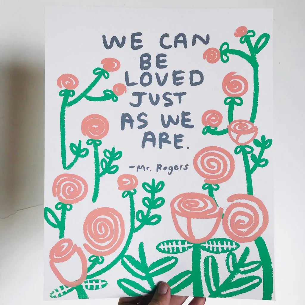 We Can Be Loved 11x14 Print